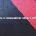 Réponse rapide : comment blanchir les dents à la maison